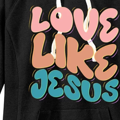 Love Like Jesus Women's Fleece Hoodie