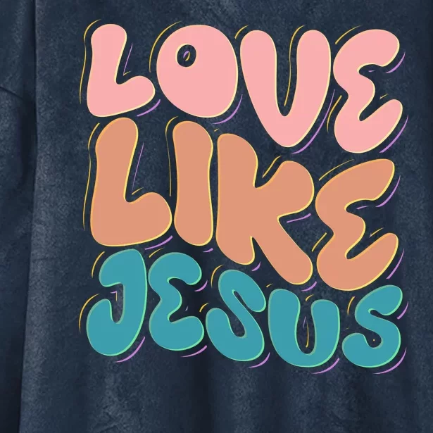 Love Like Jesus Hooded Wearable Blanket