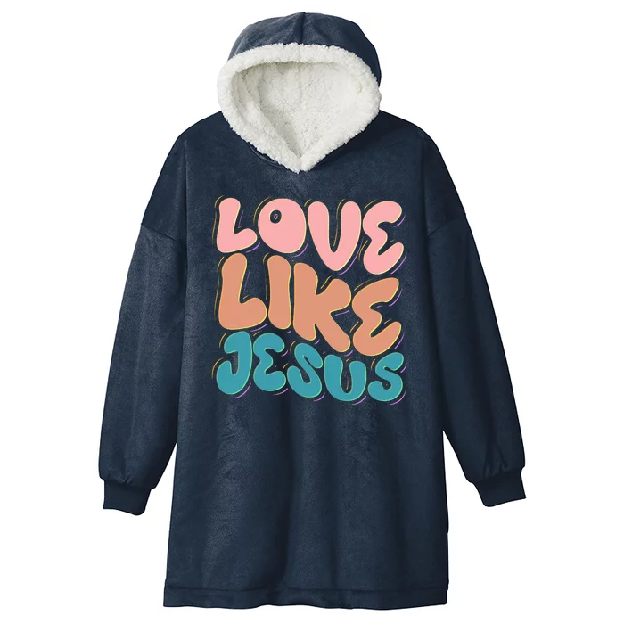 Love Like Jesus Hooded Wearable Blanket