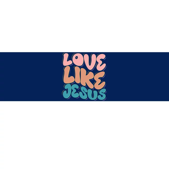 Love Like Jesus Bumper Sticker