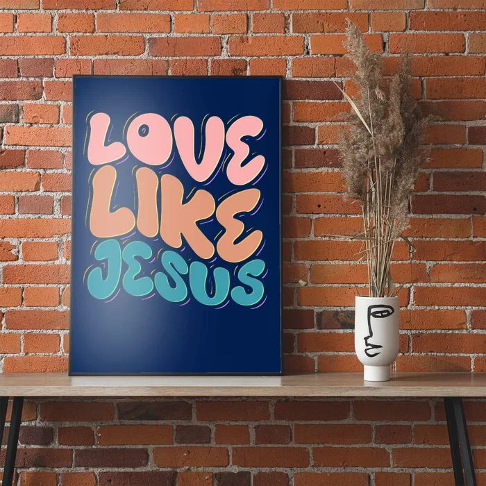 Love Like Jesus Poster