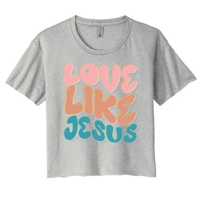 Love Like Jesus Women's Crop Top Tee