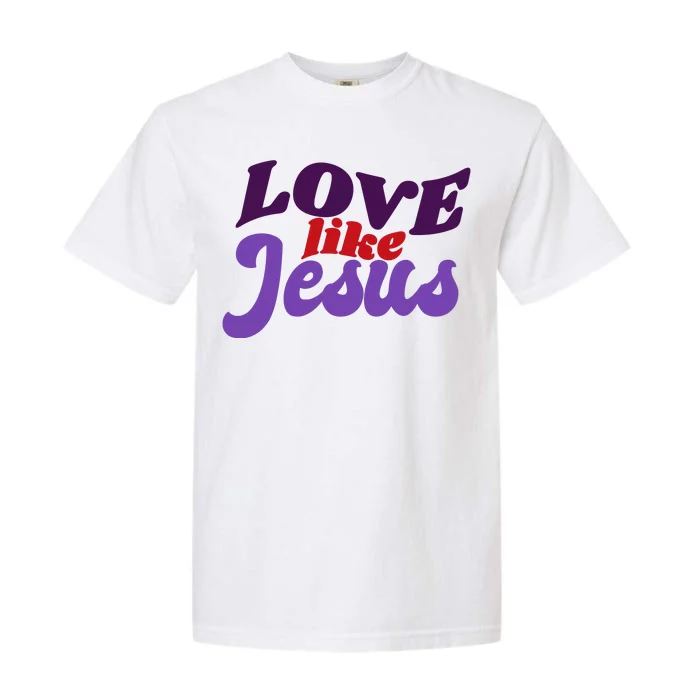 Love Like Jesus Retro Garment-Dyed Heavyweight T-Shirt