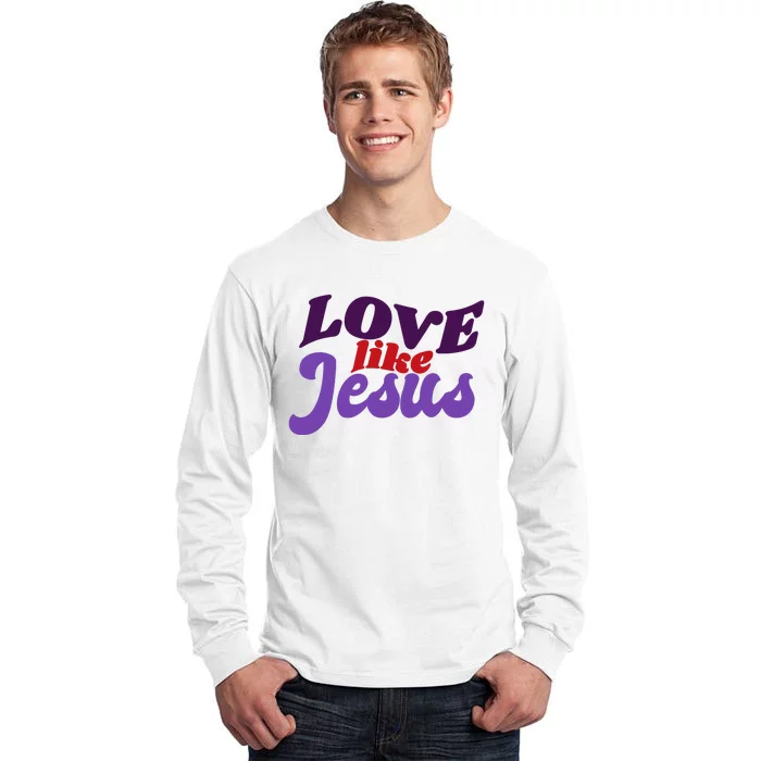 Love Like Jesus Retro Tall Long Sleeve T-Shirt