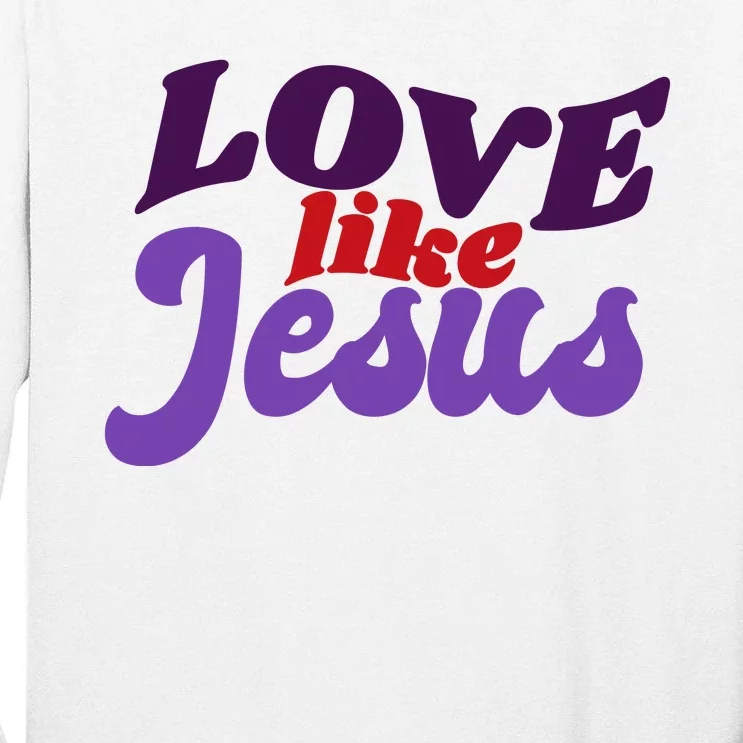 Love Like Jesus Retro Tall Long Sleeve T-Shirt