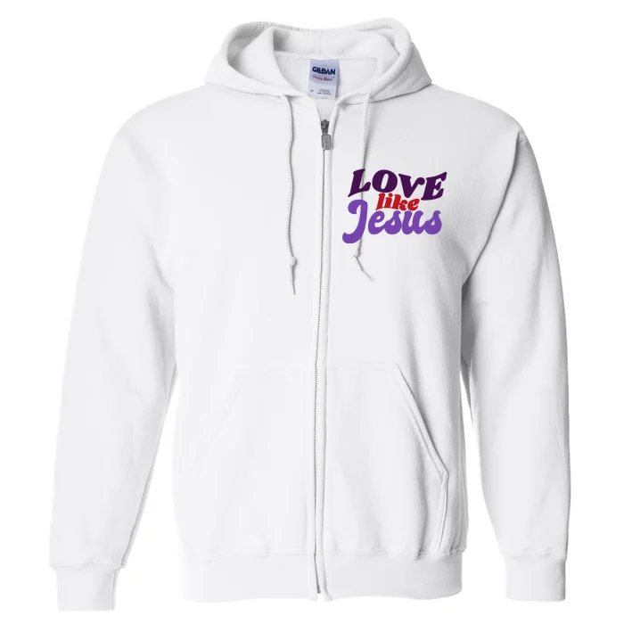 Love Like Jesus Retro Full Zip Hoodie