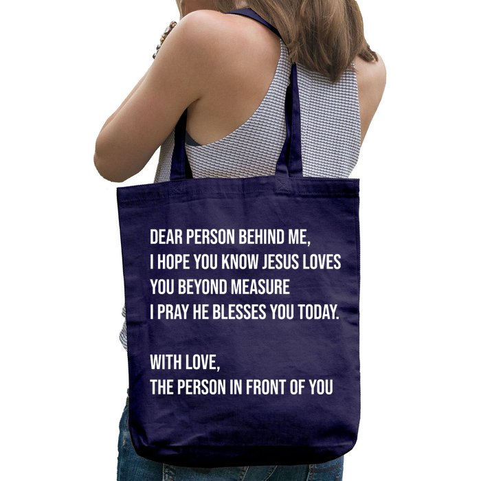 Love Like Jesus Dear Person Behind Me Christian Front & Back Tote Bag