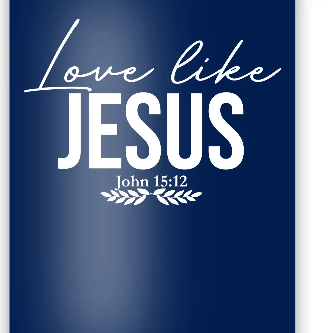 Love Like Jesus Dear Person Behind Me Christian Front & Back Poster