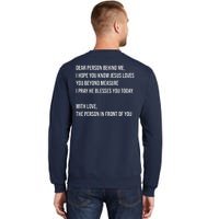 Love Like Jesus Dear Person Behind Me Christian Tall Sweatshirt