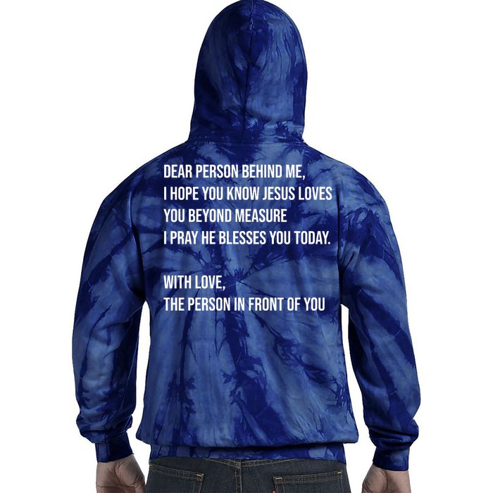 Love Like Jesus Dear Person Behind Me Christian Tie Dye Hoodie