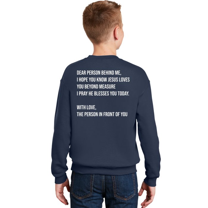 Love Like Jesus Dear Person Behind Me Christian Front & Back Kids Sweatshirt