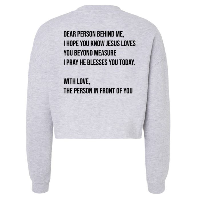 Love Like Jesus Dear Person Behind Me Christian Front & Back Cropped Pullover Crew