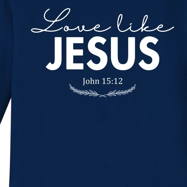 Love Like Jesus John 15:12 Christianity Baby Long Sleeve Bodysuit