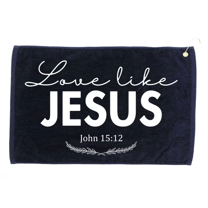 Love Like Jesus John 15:12 Christianity Grommeted Golf Towel