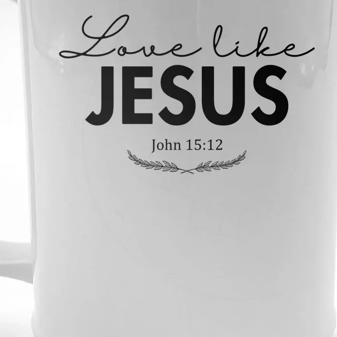 Love Like Jesus John 15:12 Christianity Front & Back Beer Stein