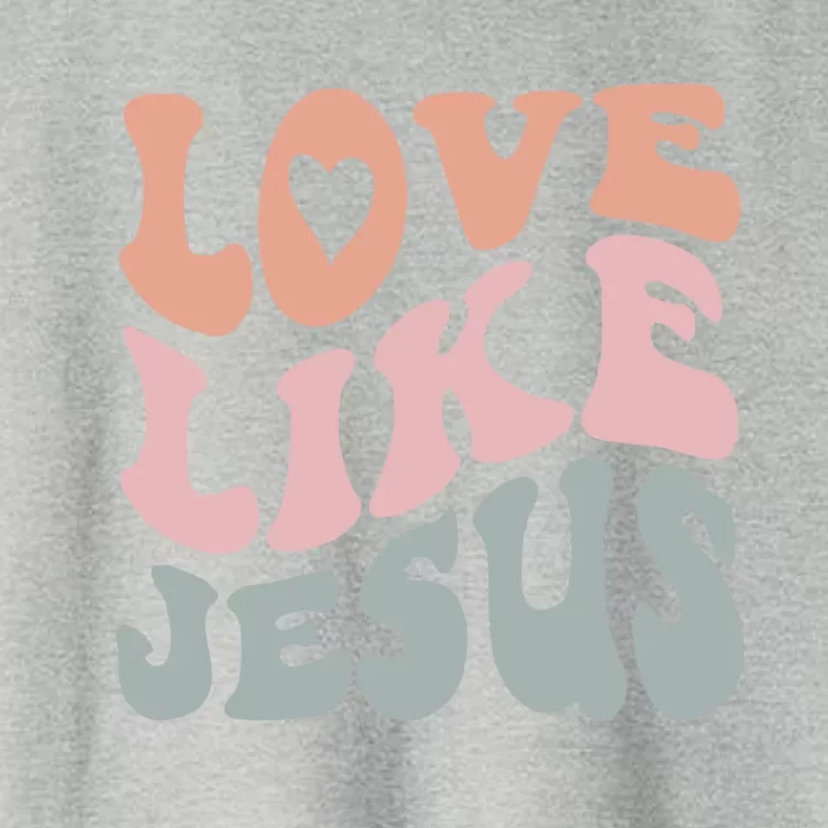 Love Like Jesus God Christian Gift Women's Crop Top Tee