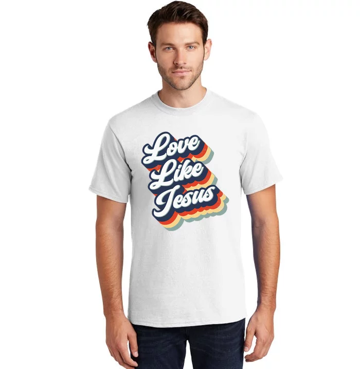 Love Like Jesus Retro Vintage Tall T-Shirt