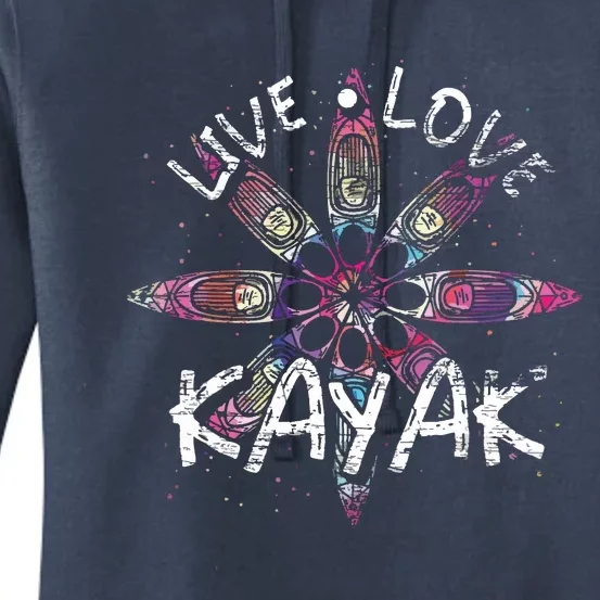 Live Love Kayak Canoe Paddling Kayaker Sport Kayaking Women's Pullover Hoodie