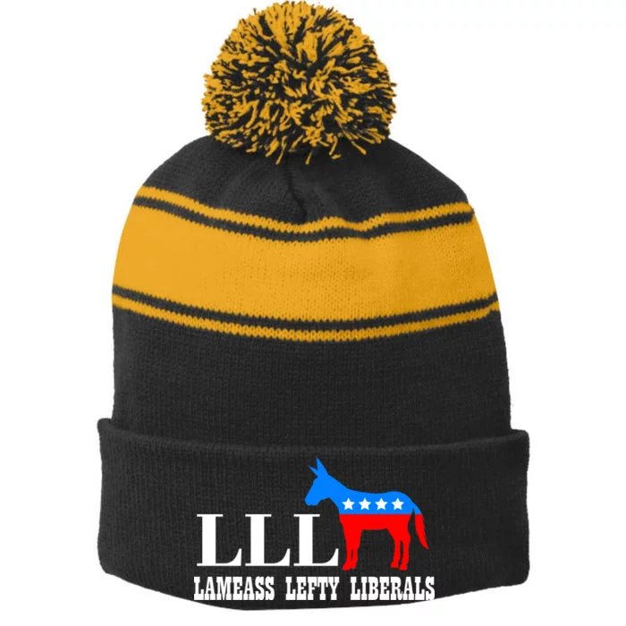 LLL - Lameass Lefty Liberals Anti Liberal Stripe Pom Pom Beanie