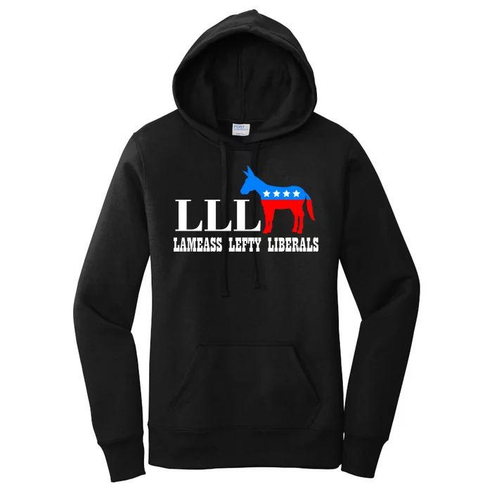 LLL - Lameass Lefty Liberals Anti Liberal Women's Pullover Hoodie