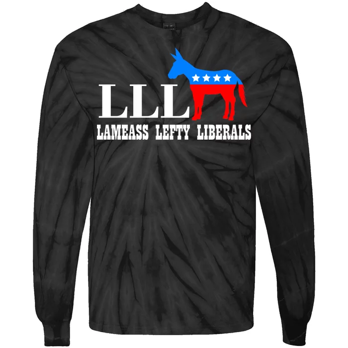 LLL - Lameass Lefty Liberals Anti Liberal Tie-Dye Long Sleeve Shirt