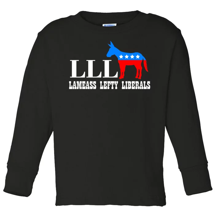 LLL - Lameass Lefty Liberals Anti Liberal Toddler Long Sleeve Shirt