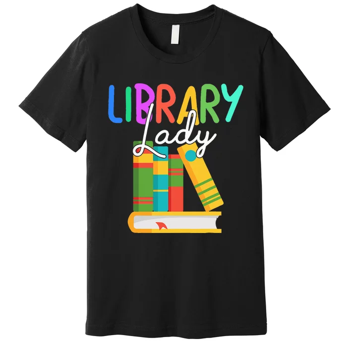 Librarian Library Lady Reading Bookworm Books Lover Premium T-Shirt