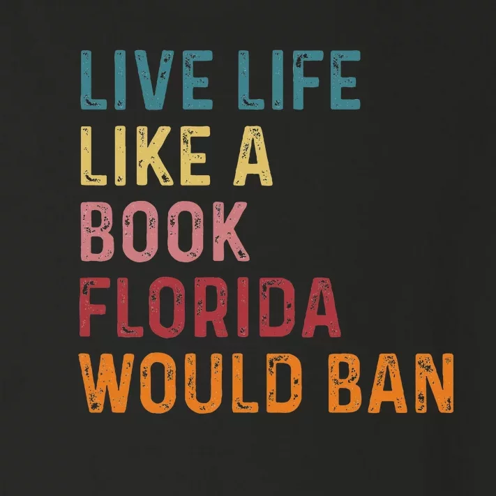 Live Life Like A Book Florida Would Ban Feminist Toddler Long Sleeve Shirt