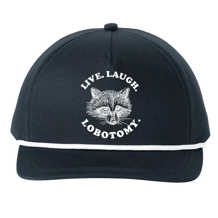 Live Laugh Lobotomy Raccoon Meme Snapback Five-Panel Rope Hat