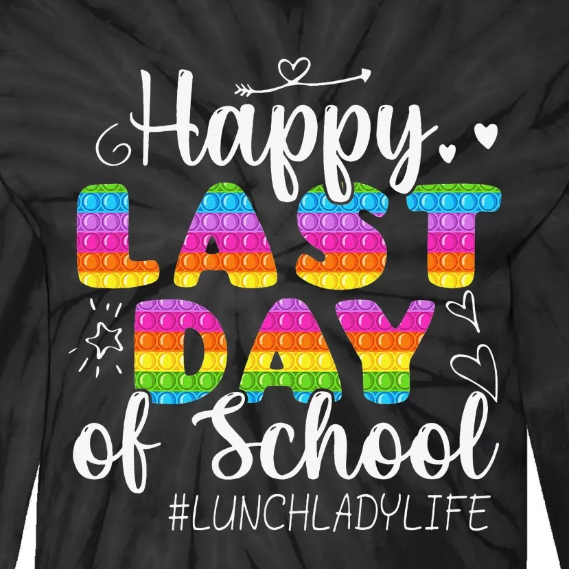 Lunch Lady Life Happy Last Day Of School Cute Lunch Lady Tie-Dye Long Sleeve Shirt