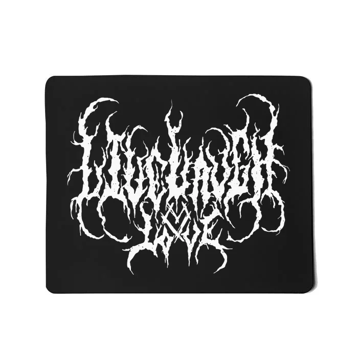 Live Life Laugh Love Death Metal Style Mousepad