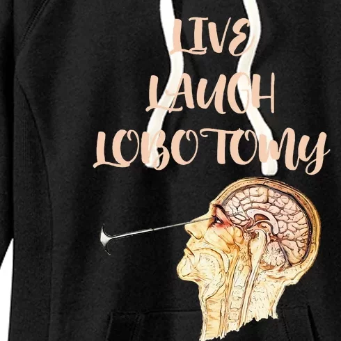 Live Laugh Lobotomy Women's Fleece Hoodie