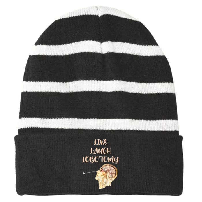 Live Laugh Lobotomy Striped Beanie with Solid Band