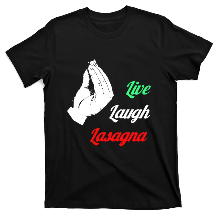 Live Laugh Lasagna Lover Funny T-Shirt