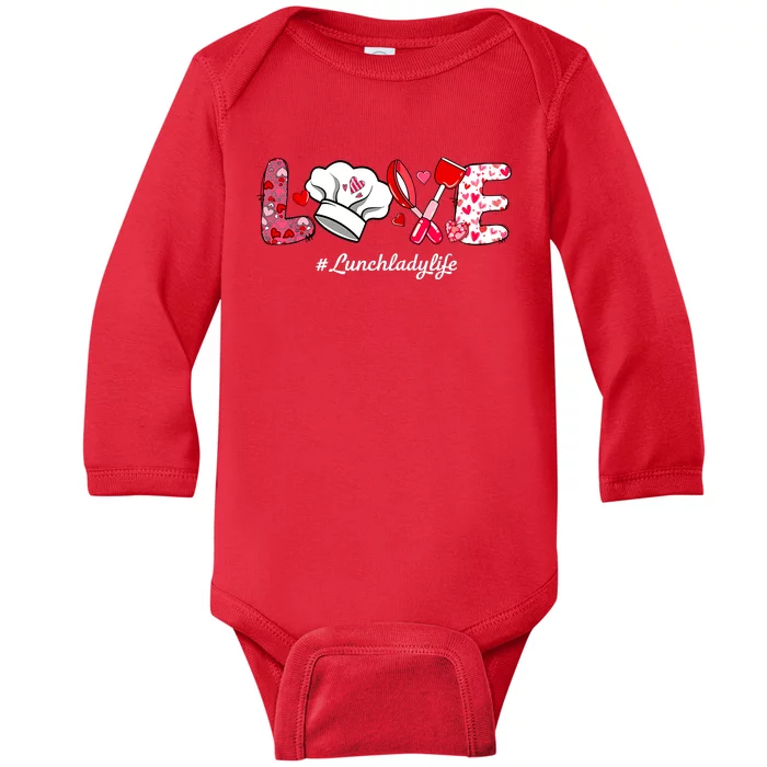 Love Lunch Lady Life Funny Valentines Day Gifts Baby Long Sleeve Bodysuit