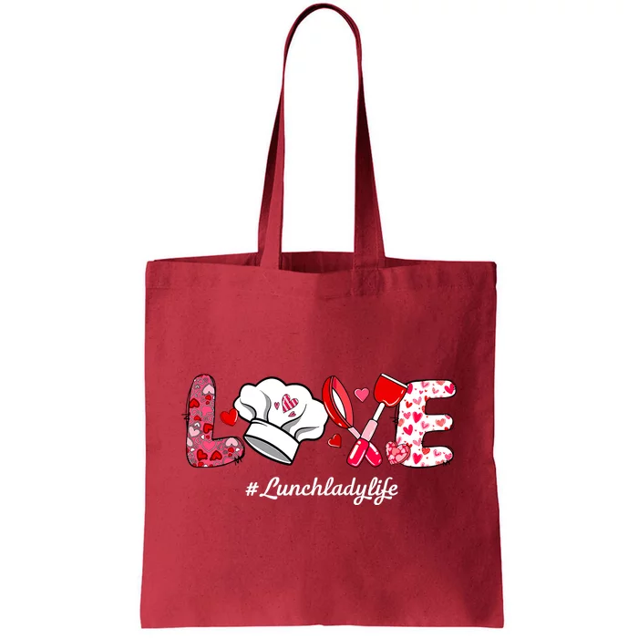 Love Lunch Lady Life Funny Valentines Day Gifts Tote Bag