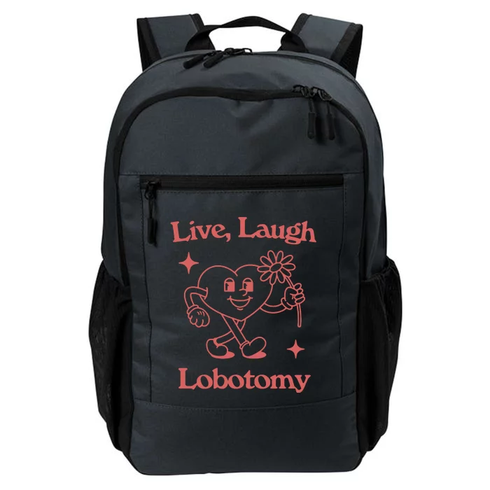 Live Laugh Lobotomy Daily Commute Backpack