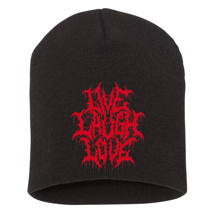 Live Laugh Love Black Metal Parody Funny Quote Short Acrylic Beanie