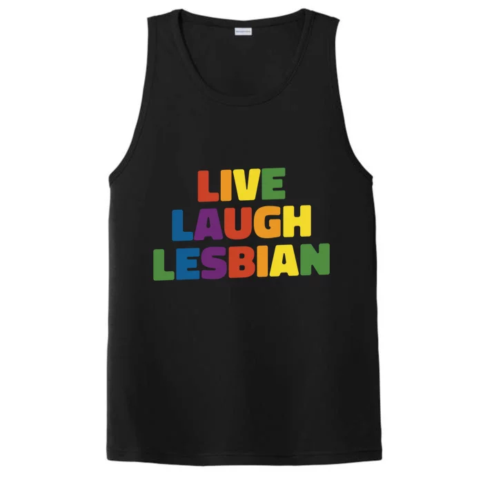 Live Laugh Lesbian Pride Great Gift Performance Tank