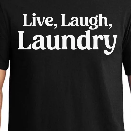 Live Laugh Laundry Funny Laundry Quote Pajama Set