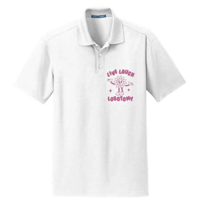 Live Laugh Lobotomy Vintage Cartoon Weird Dry Zone Grid Performance Polo