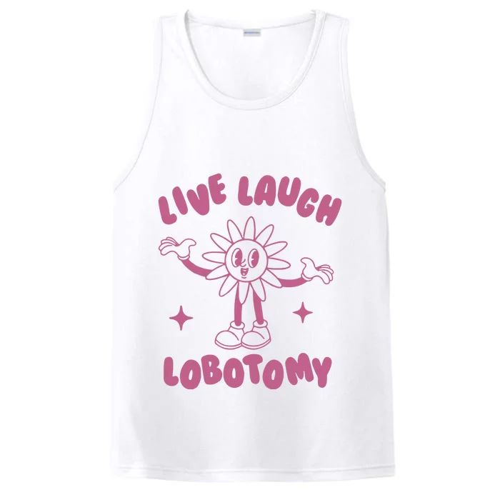 Live Laugh Lobotomy Vintage Cartoon Weird Performance Tank