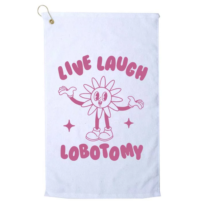 Live Laugh Lobotomy Vintage Cartoon Weird Platinum Collection Golf Towel