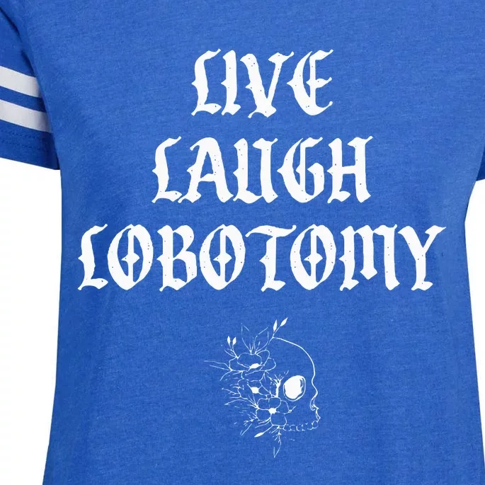 Live Laugh Lobotomy Funny Ironic Gothic Skull Rose Halloween Enza Ladies Jersey Football T-Shirt