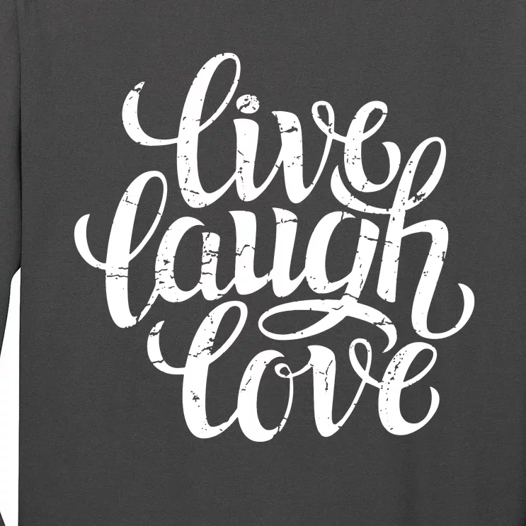 Live Laugh Love Tall Long Sleeve T-Shirt