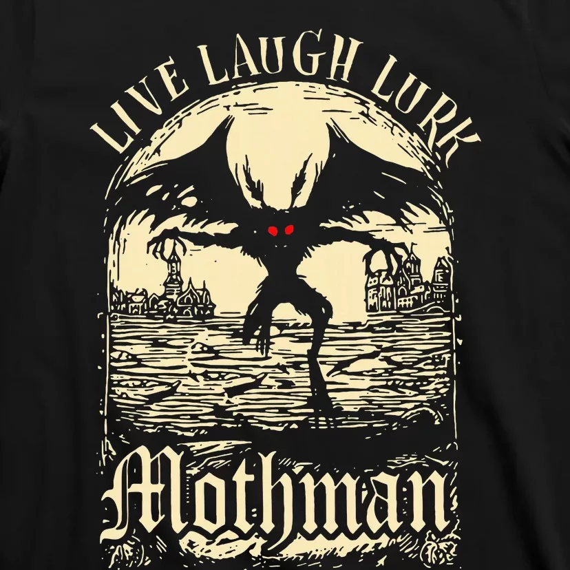 Live. Laugh. Lurk Mothman T-Shirt