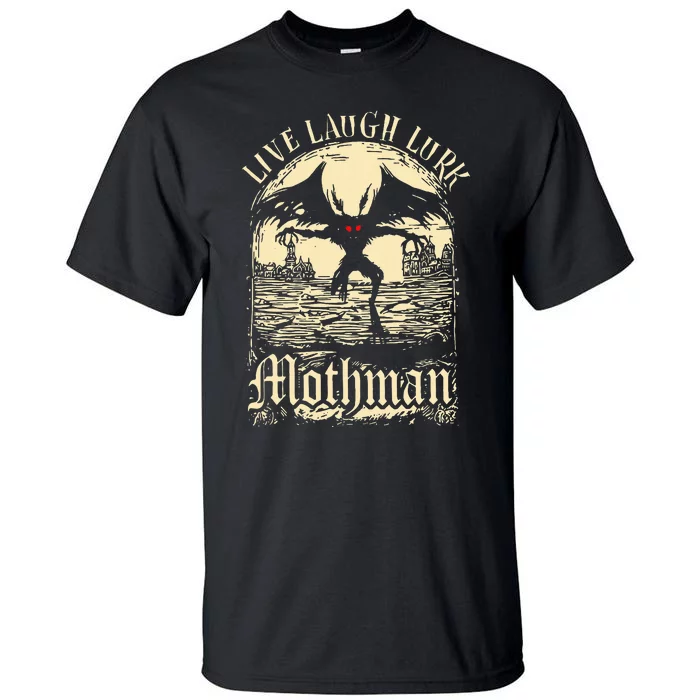 Live. Laugh. Lurk Mothman Tall T-Shirt