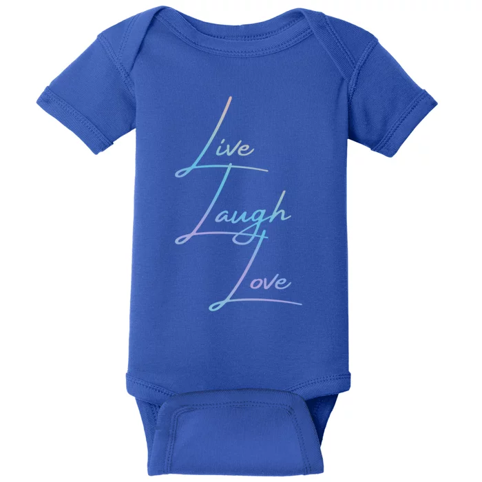 Live Laugh Love Funny Gift Baby Bodysuit