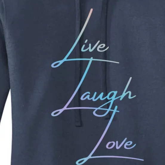 Live Laugh Love Funny Gift Women's Pullover Hoodie