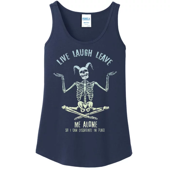 Live Laugh Leave Me Alone So I Can Dissociate In Peace Ladies Essential Tank